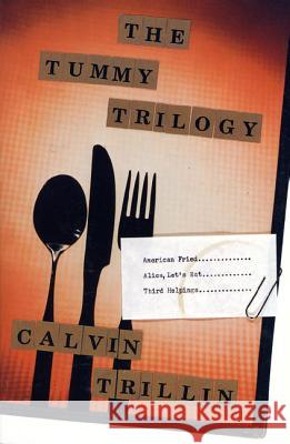 The Tummy Trilogy Trillin, Calvin 9780374524173 Farrar Straus Giroux - książka