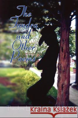 The Tundra and Other Poems Theodore Lyons 9781450016407 Xlibris Corporation - książka