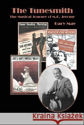 The Tunesmith: The Musical Journey of M.K. Jerome Gary May 9798887711515 BearManor Media - książka