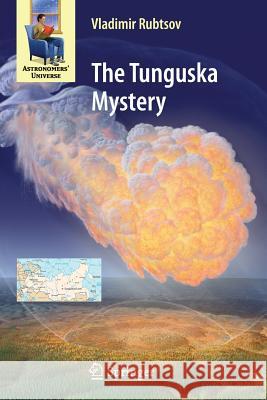 The Tunguska Mystery Vladimir Rubtsov Edward Ashpole 9781461429258 Springer - książka