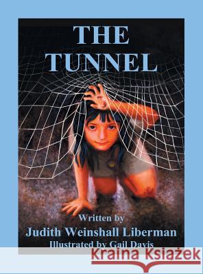 The Tunnel Judith Weinshal 9781457532818 Dog Ear Publishing - książka