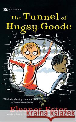 The Tunnel of Hugsy Goode Eleanor Estes Edward Ardizzone 9780152049164 Odyssey Classics - książka