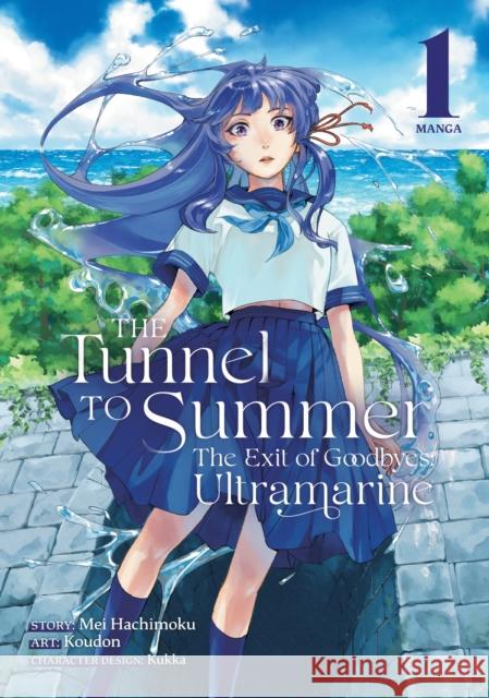 The Tunnel to Summer, the Exit of Goodbyes: Ultramarine (Manga) Vol. 1 Mei Hachimoku Koudon                                   Kukka 9781638584209 Seven Seas - książka