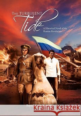 The Turbulent Tide Ruth Wildes Schuler 9781453587638 Xlibris Corporation - książka