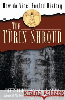 The Turin Shroud: How Da Vinci Fooled History Lynn Picknett Clive Prince 9780743292177 Touchstone Books - książka