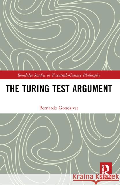 The Turing Test Argument Bernardo Gon?alves 9781032291581 Routledge - książka