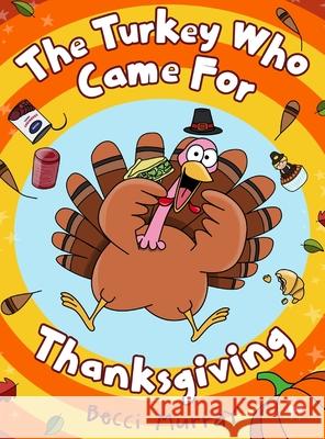 The Turkey Who Came for Thanksgiving: A funny picture book for Thanksgiving Becci Murray 9781913944506 Llama House Children's Books - książka