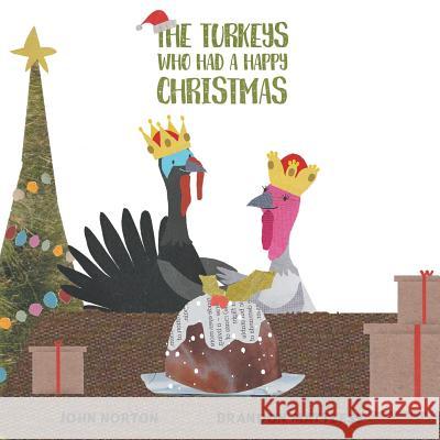 The Turkeys Who Had a Happy Christmas John Norton 9781528911023 Austin Macauley Publishers - książka