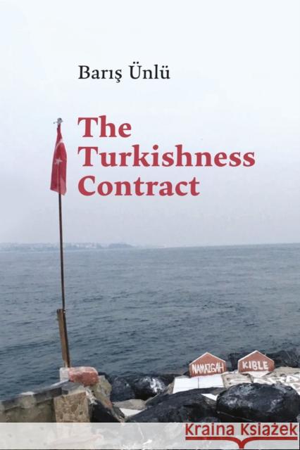 The Turkishness Contract Baris Unlu 9781439924723 Temple University Press - książka