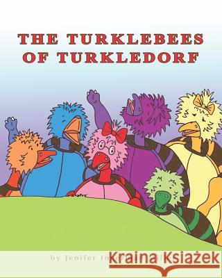The Turklebees Of Turkledorf Ingerman Miller, Jenifer 9781440466328 Createspace - książka