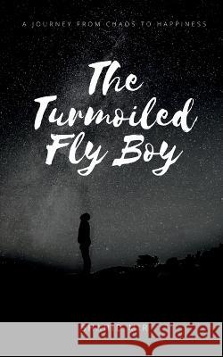 The Turmoiled Fly Boy Shahid Mir 9781649835291 Notion Press - książka