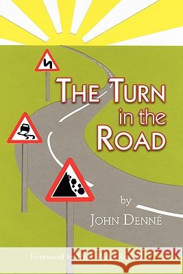 The Turn in the Road John Denne 9781425124908 Trafford Publishing - książka