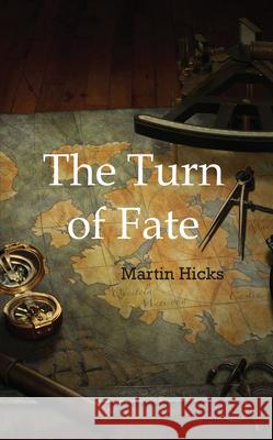 The Turn of Fate Martin Hicks 9781789553543 New Generation Publishing - książka