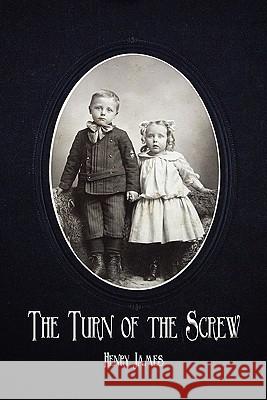 The Turn of the Screw Henry James 9781434103253 Waking Lion Press - książka