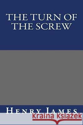 The Turn of the Screw Henry James 9781494828233 Createspace - książka