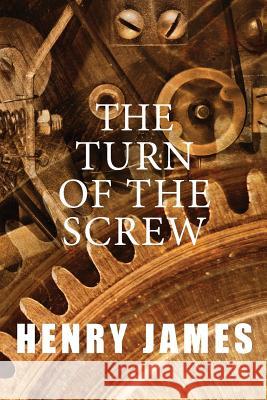 The Turn of the Screw Henry James 9781497415652 Createspace - książka