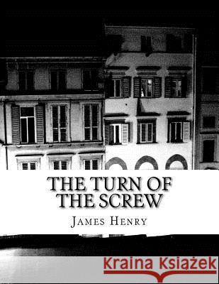 The Turn of the Screw James Henry 9781499120271 Createspace - książka