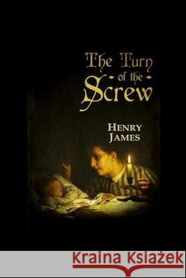 The Turn of the Screw Henry James 9781530775279 Createspace Independent Publishing Platform - książka