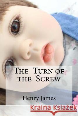 The Turn of the Screw Henry James Edibooks 9781533448408 Createspace Independent Publishing Platform - książka