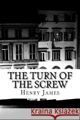 The Turn Of The Screw Henry James 9781540421616 Createspace Independent Publishing Platform - książka