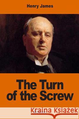 The Turn of the Screw Henry James 9781540573551 Createspace Independent Publishing Platform - książka