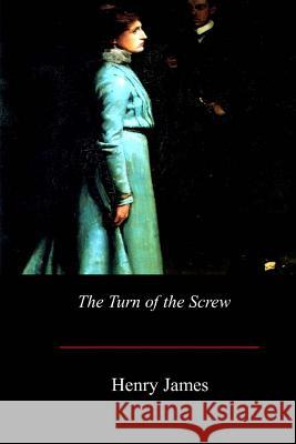 The Turn of the Screw Henry James 9781548270940 Createspace Independent Publishing Platform - książka