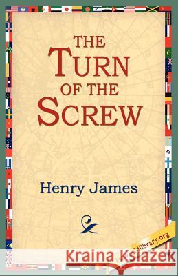 The Turn of the Screw Henry James 9781595406507 1st World Library - książka