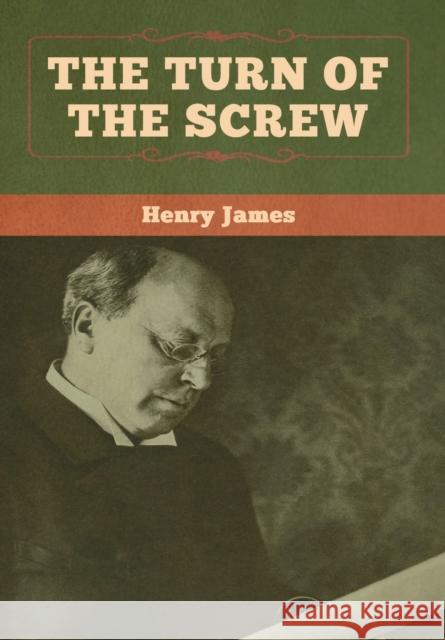 The Turn of the Screw Henry James 9781618958631 Bibliotech Press - książka