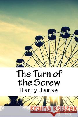 The Turn of the Screw Henry James 9781718762596 Createspace Independent Publishing Platform - książka