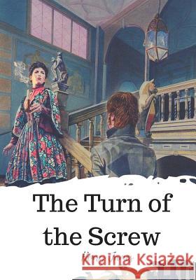 The Turn of the Screw Henry James 9781720321545 Createspace Independent Publishing Platform - książka
