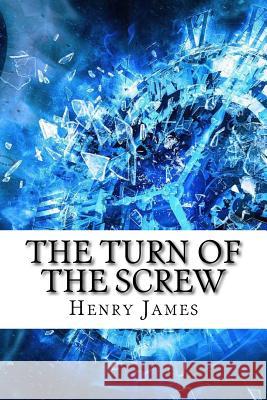 The Turn of the Screw Henry James 9781974321223 Createspace Independent Publishing Platform - książka