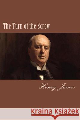 The Turn of the Screw Henry James 9781983433320 Createspace Independent Publishing Platform - książka