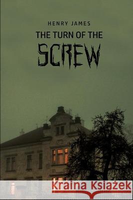The Turn of the Screw Henry James 9781989814161 Public Park Publishing - książka