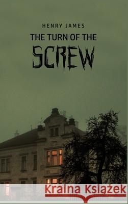 The Turn of the Screw Henry James 9781989814604 Public Park Publishing - książka