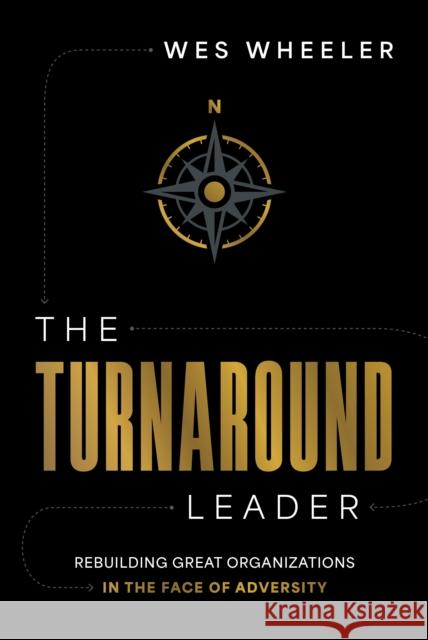 The Turnaround Leader Wes Wheeler 9798891880344 Advantage Media Group - książka