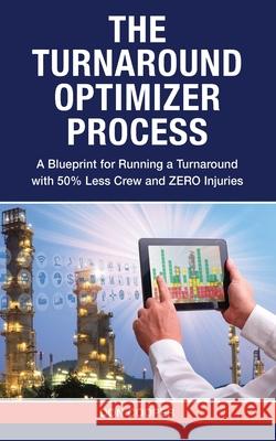 The Turnaround Optimizer Process Don Cooper 9798618601276 Independently Published - książka