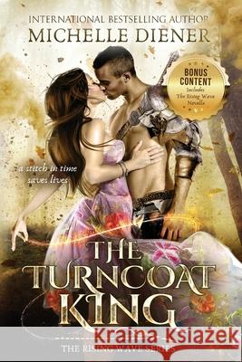 The Turncoat King: Including The Rising Wave Novella Michelle Diener 9780645142846 Eclipse - książka