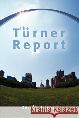 The Turner Report Randy Turner 9780595467501 iUniverse - książka