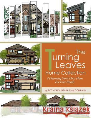 The Turning Leaves Home Collection: 6 Charming Open Floor Plans for Your Family Rocky Mountai 9781515302131 Createspace - książka