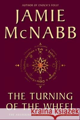 The Turning of the Wheel Jamie McNabb 9781948447256 Soapbox Rising Press - książka