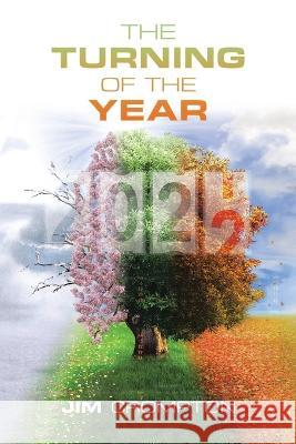 The Turning of the Year Jim Crompton 9781665598897 Authorhouse UK - książka