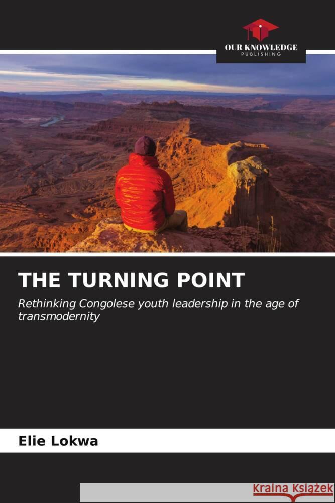 The Turning Point Elie Lokwa 9786206592839 Our Knowledge Publishing - książka