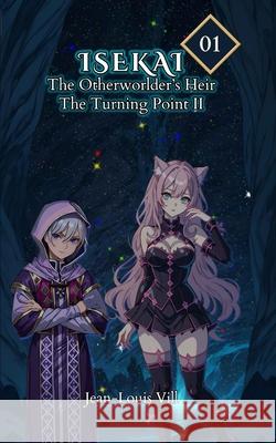 The Turning Point II: Volume 1, Part II Jean-Louis VILL 9781998499328 Fantastic Gate - książka