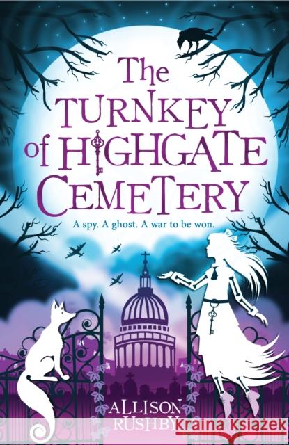 The Turnkey of Highgate Cemetery Allison Rushby Lisa Horton Design  9781406374353 Walker Books Ltd - książka
