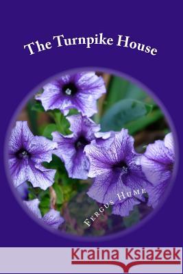 The Turnpike House Fergus Hume 9781986912631 Createspace Independent Publishing Platform - książka