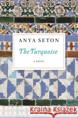The Turquoise Anya Seton 9780544242180 Mariner Books - książka
