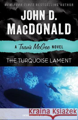 The Turquoise Lament: A Travis McGee Novel John D. MacDonald Lee Child 9780812984064 Random House Trade - książka