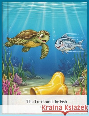 The Turtle and the Fish: A Tale of a Mysterious Boot Biswas, Angkon 9798268888058 Independently Published - książka
