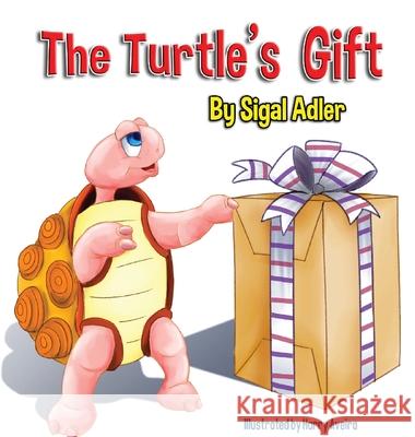 The Turtle's Gift: Children's Book on Patience Adler Sigal 9781947417359 Sigal Adler - książka