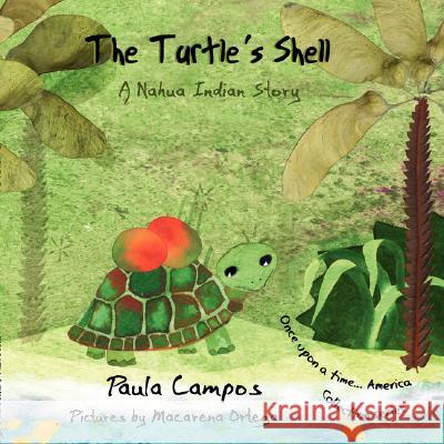 The Turtle's Shell Paula Campos, Macarena Ortega 9780980114751 Jorge Pinto Books - książka